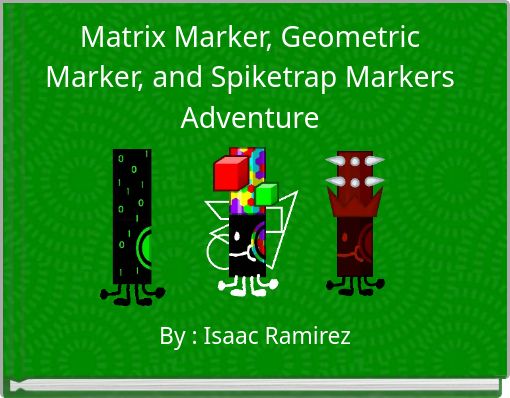 Front cover of 'Matrix Marker, Geometric Marker, and Spiketrap Markers Adventure' 