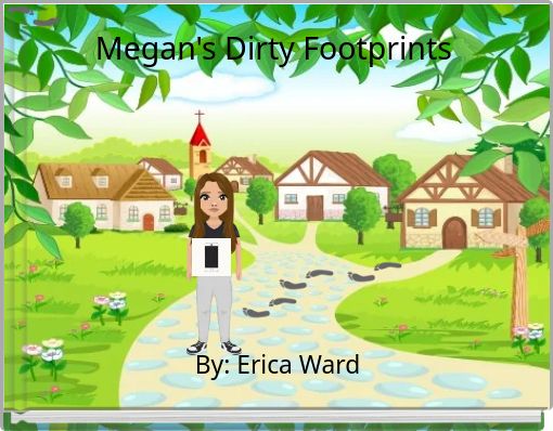 Megan's Dirty Footprints