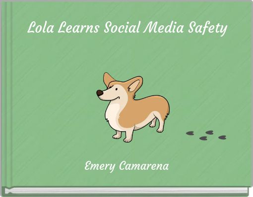 Lola Learns Social Media Safety