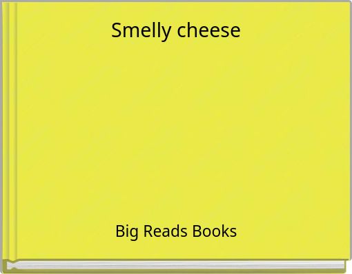 Smelly cheese