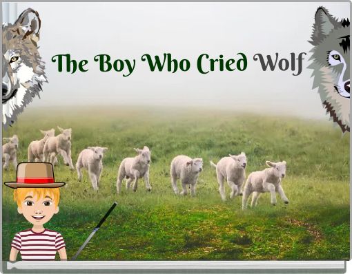 The Boy Who Cried Wolf