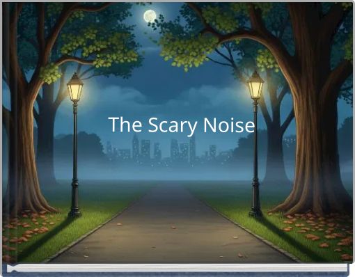 The Scary Noise