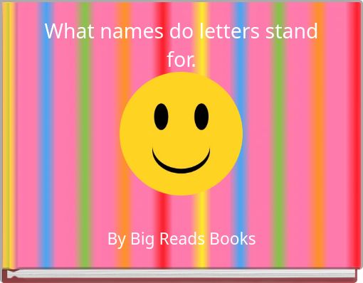 What names do letters stand for.