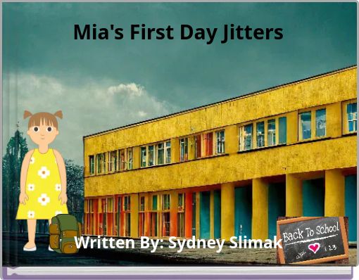 Mia's First Day Jitters