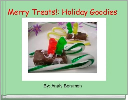 Front cover of 'Merry Treats!: Holiday Goodies ' 