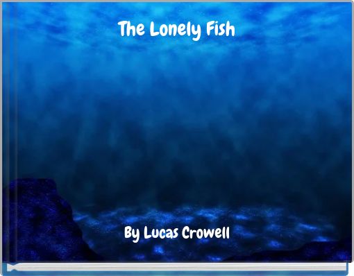 The Lonely Fish