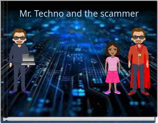 Mr. Techno and the scammer