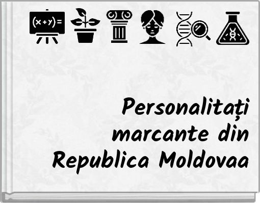 Personalitați marcante din Republica Moldovaa