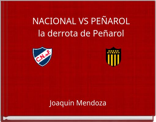 NACIONAL VS PEÑAROL la derrota de Peñarol