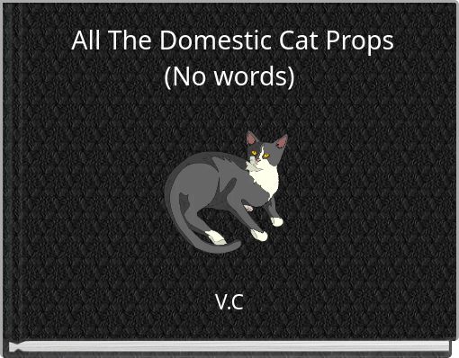 All The Domestic Cat Props (No words)