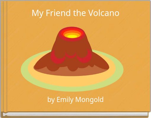 My Friend the Volcano