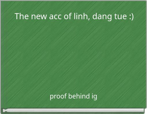 Book Cover for: The new acc of linh, dang tue :)