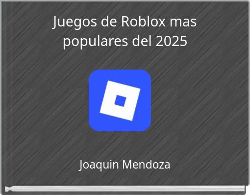 Juegos de Roblox mas populares del 2025
