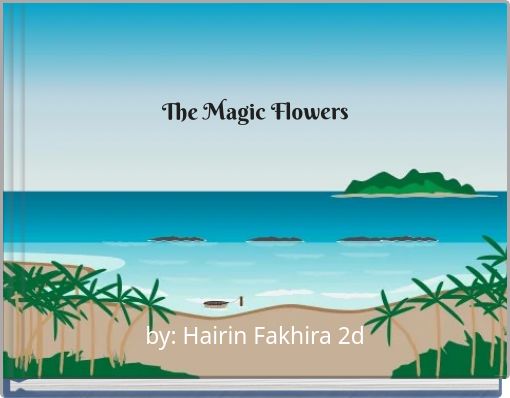 The Magic Flowers