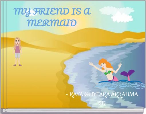 MY FRIEND IS A MERMAID