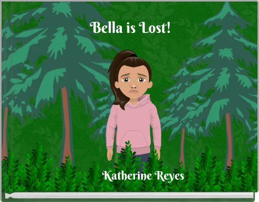 Bella is Lost!