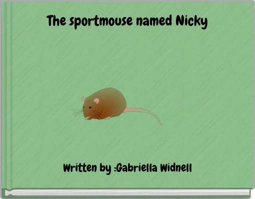 The sportmouse named Nicky
