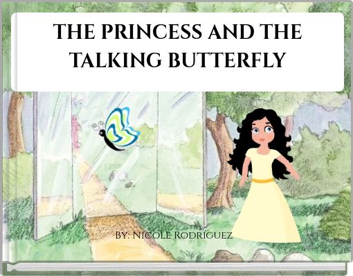 THE PRINCESS AND THE TALKING BUTTERFLY