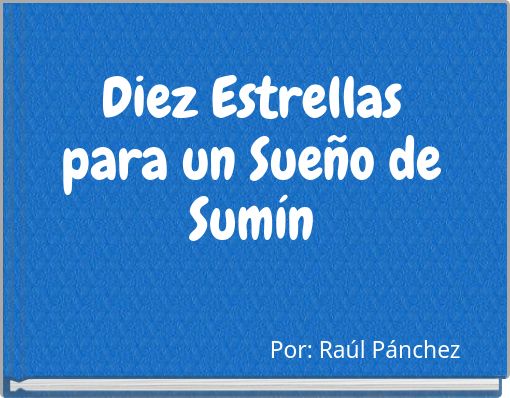 Diez Estrellas para un Sueño de Sumín