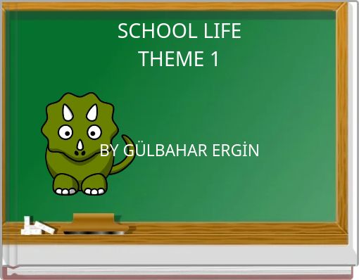 SCHOOL LIFE THEME 1