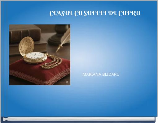 CEASUL CU SUFLET DE CUPRU