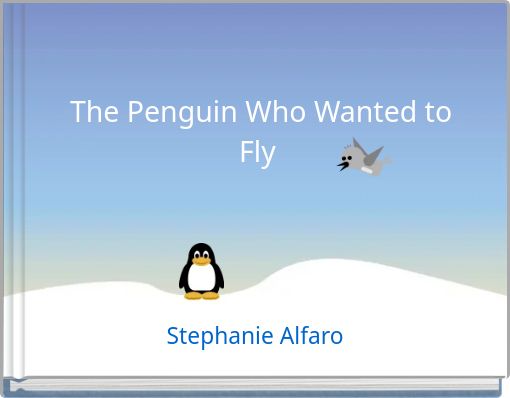 The Penguin Who Wanted to Fly
