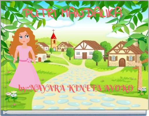PUTRI MANDALIKA by:NAYARA KINETA AYOKO