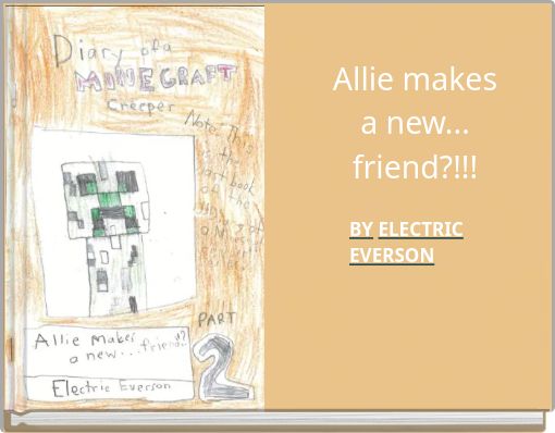 Front cover of 'Allie makes a new... friend?!!!' 