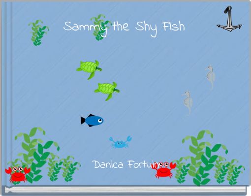 Sammy the Shy Fish