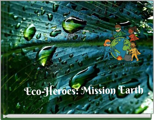 Eco-Heroes: Mission Earth