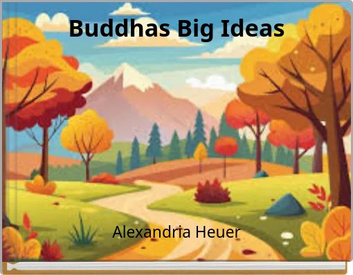 Buddhas Big Ideas
