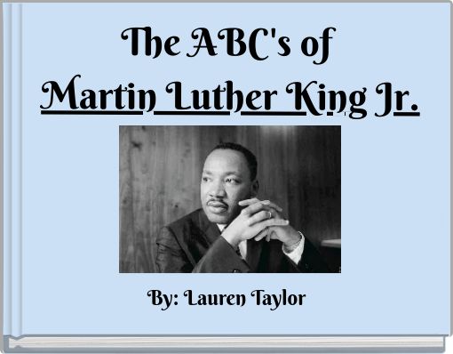 The ABC's of Martin Luther King Jr.