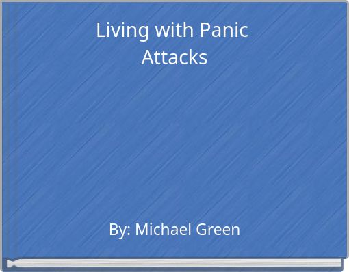 Living with Panic Attacks