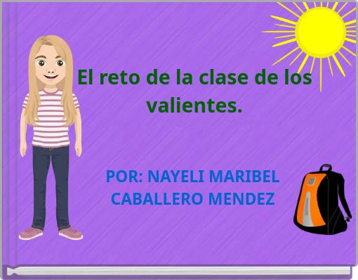 El reto de la clase de los valientes.