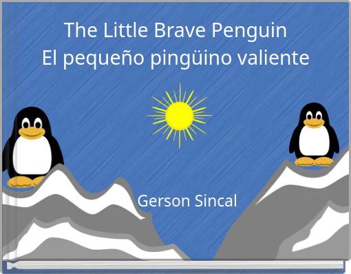 The Little Brave Penguin El pequeño pingüino valiente