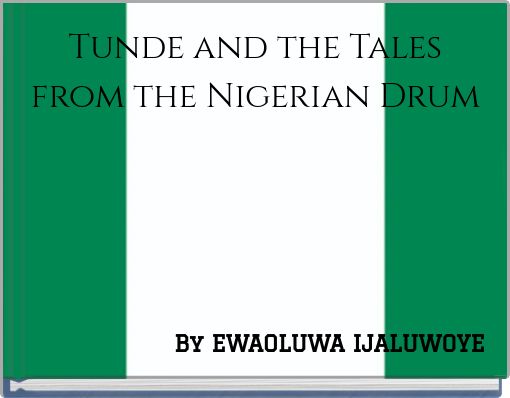 Tunde and the Tales from the Nigerian Drum