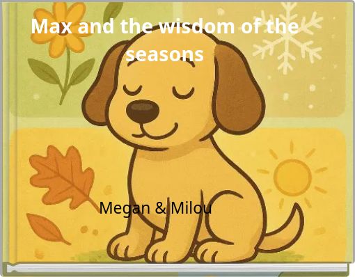 Max and the wisdom of the seasons
