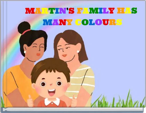 MARTIN'S FAMILY HAS MANY COLOURS