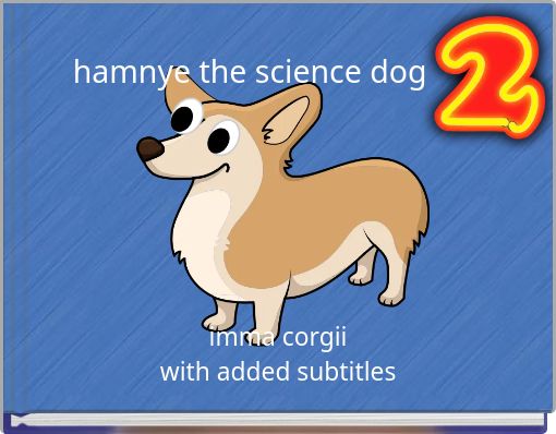 Front cover of 'hamnye the science dog' 