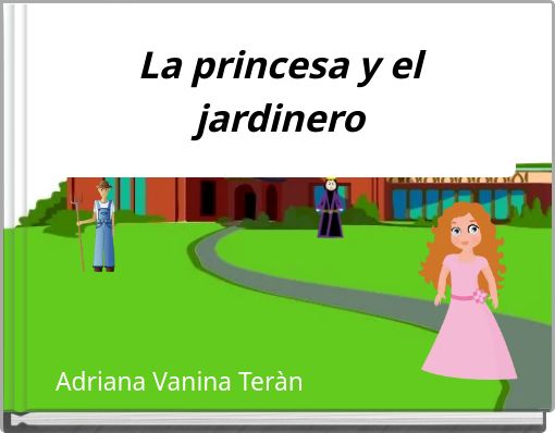 Front cover of 'La princesa y el jardinero' 