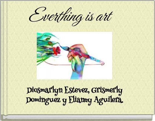 Everthing is art