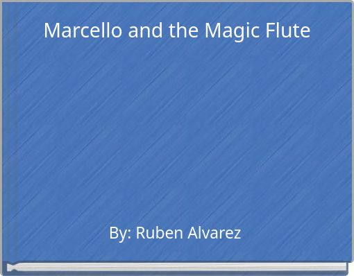 Marcello and the Magic Flute