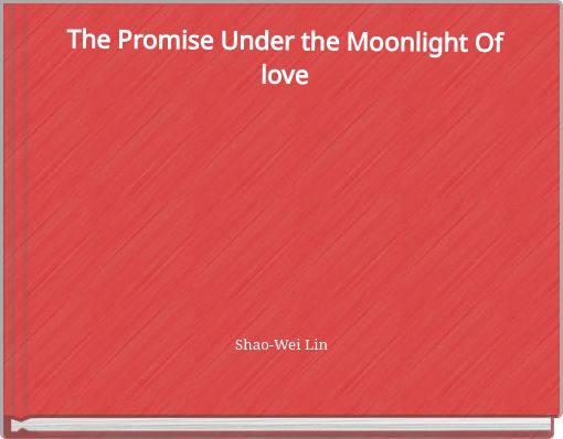 The Promise Under the Moonlight Of love