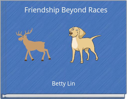 Friendship Beyond Races