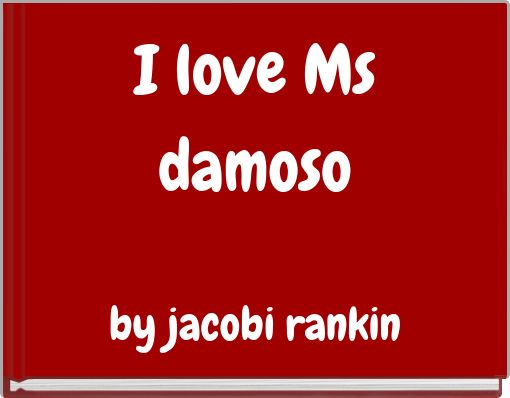 I love Ms damoso