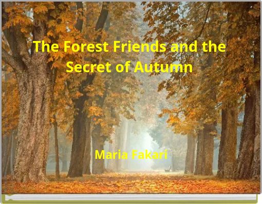 The Forest Friends and the Secret of Autumn