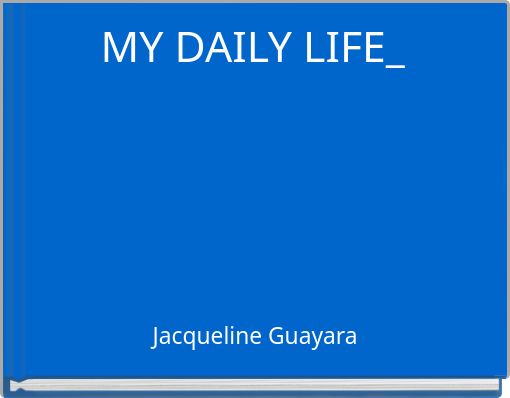 MY DAILY LIFE_