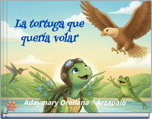 Front cover of 'La tortuga que quería volar' 