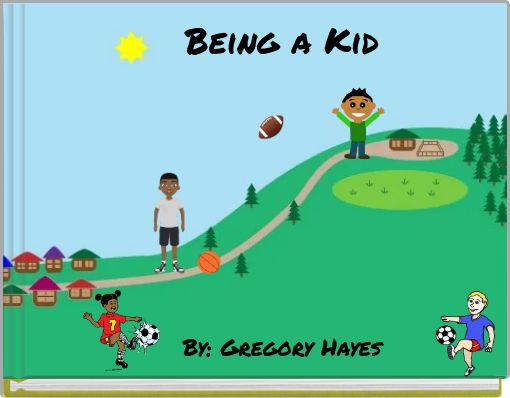 Being a Kid