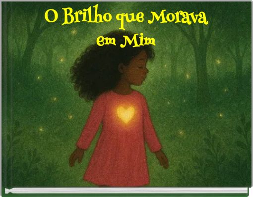 O Brilho que Morava em Mim
